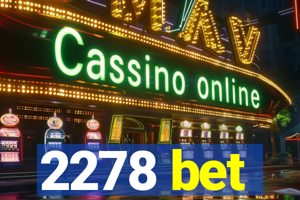 2278 bet